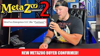 New Metazoo Buyer Confirmed! MetaTwo Enterprises LLC