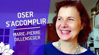 Oser s'accomplir - Entretien avec Marie-Pierre Dillenseger