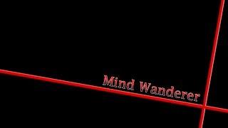 Trailer: Mind Wanderer