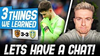 Emergency Meeting! | 3 Things We Learned | Hull City 3-3 Leeds United