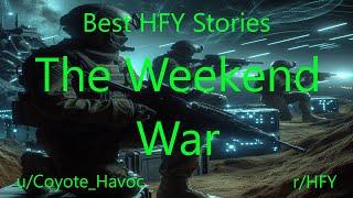 Best HFY Stories: The Weekend War