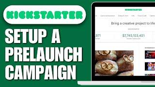 How To Setup a Prelaunch Kickstarter Campaign | Full Guide 2024