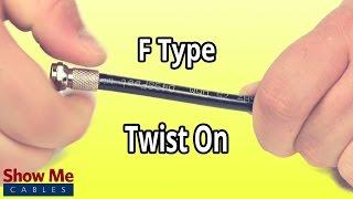 F-Type Twist On Connector For RG6 - How To Terminate RG6 Cable #122