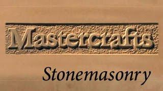 Mastercrafts part 6 of 6 - Stonemasonry