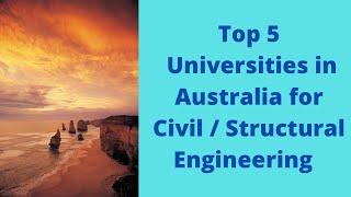 Top 5 Best Universities in Australia to study Civil / Structural Engineering