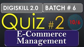 E Commerce Quiz 2 Batch 6 | Digiskill e commerce quiz 2 #quiz2ecommerce#ecommercemanagementquiz2