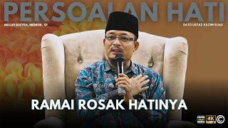 DATO USTAZ KAZIM ELIAS - PERSOALAN TENTANG HATI