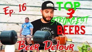 Top 3 STRONGEST Beers | Beer Detour | Episode 16