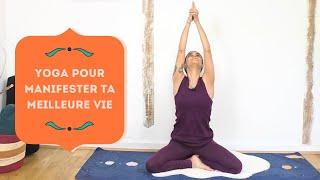 Séance de Yoga pour manifester ta MEILLEURE VIE ! - Yoga Fire By Jo