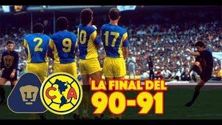 La final Pumas vs América de la Temporada 90- 91