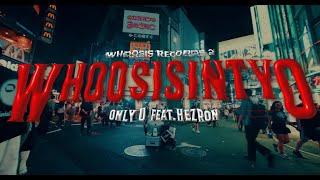 WHOOSIS IN TYO - ONLY U（ Feat.HEZRON） [OFFICIAL MUSIC VIDEO]