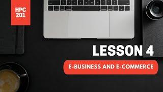 APPLIED BUSINESS TOOLS AND TECHNOLOGY LESSON 4 - E-BUSINESS AND E-COMMERCE