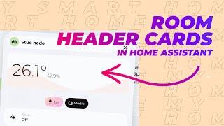 Room Header Cards in Home Assistant