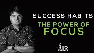 Success Habits (In Hindi)- The Power Of Focus | I Design My Life | Sumit Agarwal | Business Coach