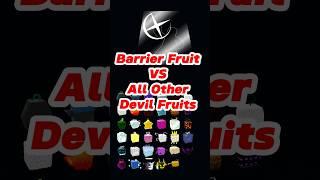 Barrier Fruit VS All other devil fruit ( hope this helps) #roblox #bloxfruits #robloxgamer