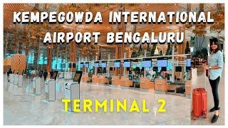 Terminal 2 Bangalore Airport Tour | Kempegowda International Airport T2 | 2022 | Chilly Studio