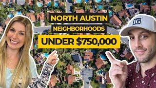 3 Hot North Austin Neighborhoods UNDER $750k