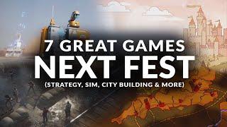 STEAM NEXT FEST 2023 | 7 Great Games to Try - February 2023 (Strategy, Management, City Building)