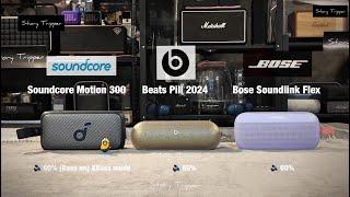 Soundcore Motion 300 vs Beats Pill 2024 vs Bose Soundlink Flex