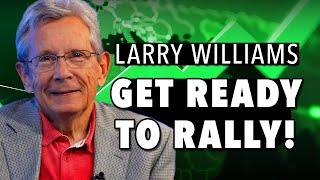 Larry Williams: Why the Market Is Ready to Rally!