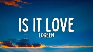 Loreen - Is It Love (Lyrics)