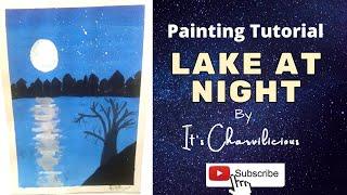 Painting Tutorial | Lake At Night | It's Charvilicious | Charvi Malhotra