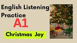 A1 English Listening Practice: Christmas Joy | Fun & Easy Learning #christmas