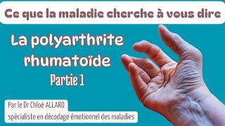 Décodage biologique de la polyarthrite rhumatoïde - Partie 1, par le Dr Chloé ALLARD#polyarthrite