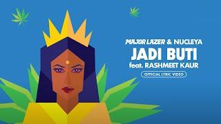 Major Lazer & Nucleya - Jadi Buti (feat. Rashmeet Kaur) [Lyric Video]