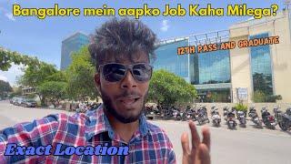 Bangalore mein job kaise dhunde| 12th Pass and Graduate|| Complete Location| Jobs in Bangalore