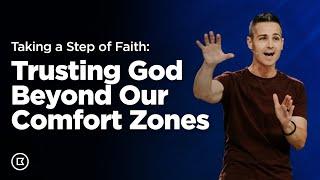 Taking a Step of Faith: Trusting God Beyond Our Comfort Zones