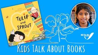 Tulip and Sprout - Suzy Cato's Kids Talk About Books