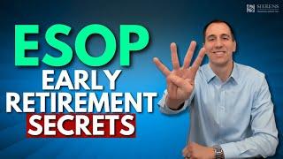 How to Retire Early with an ESOP:  4 Smart Ways to Avoid the 10% Penalty!