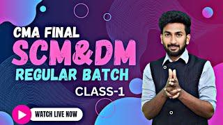 CMA FINAL| SCM & DM - REGULAR BATCH FOR JUNE/DEC 2025 | CLASS 1 | 100% ENGLISH | BCCA