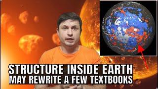 Structures Recently Found Inside Earth's Mantle Shouldn't Exist