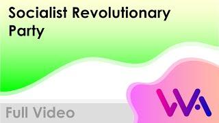 Socialist Revolutionary Party: Full Video