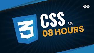 Learn CSS from Scratch | Amogh Saxena | GeeksforGeeks Web Development