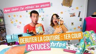 Débuter la couture - 1er cours : mes conseils et tutos pour démarrer facilement