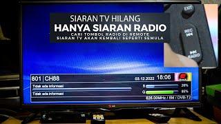 Siaran TV Digital hilang hanya siaran kanal Radio cara memperbaiki ke siaran TV