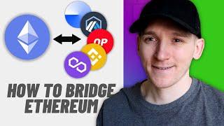 How to Bridge Ethereum to Base, Arbitrum, Optimism & More