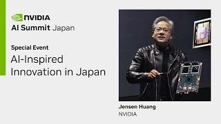 Jensen Huang Special Address from NVIDIA AI Summit Japan