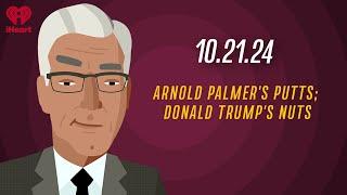 ARNOLD PALMER'S PUTTS; DONALD TRUMP'S NUTS - 10.21.24 | Countdown with Keith Olbermann