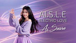 Ai Swara | AI.S.L.E - Electric Love #ai #indiepop #music