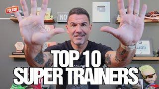 TOP 10 SUPER TRAINERS