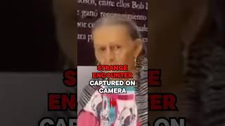 STRANGE ENCOUNTER Captured on camera!?  #scary #shorts #ghost