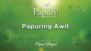 Papuri! Singers - Papuring Awit (Official Audio)