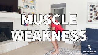 Muscle Weakness - Physical Therapy Tip