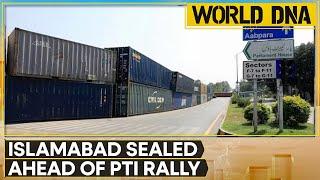 Pakistan: Islamabad Sealed Ahead Of PTI Rally | World News | WION World DNA