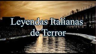 Leyendas Italianas de Terror