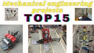 TOP 15 MECHANICAL ENGINEERING PROJECT